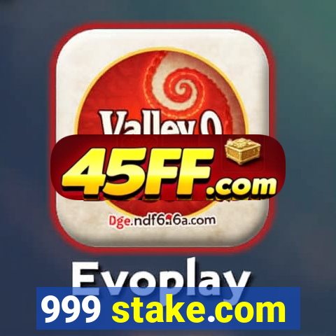 999 stake.com